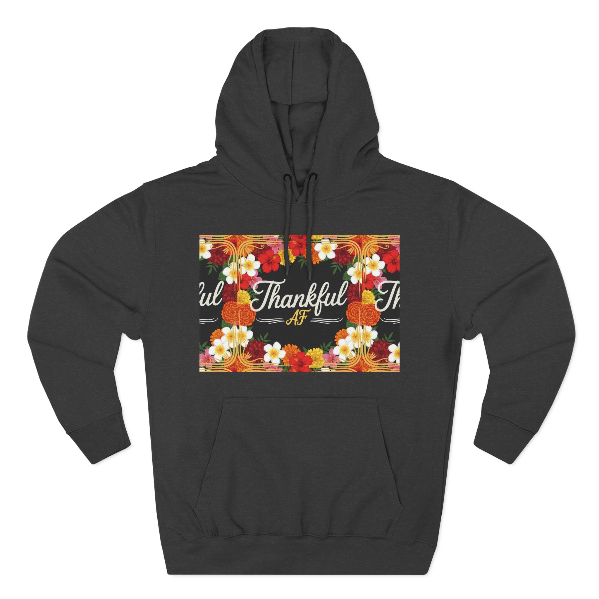 Thankful AF Floral Hoodie — Thanksgiving Fall Sweatshirt