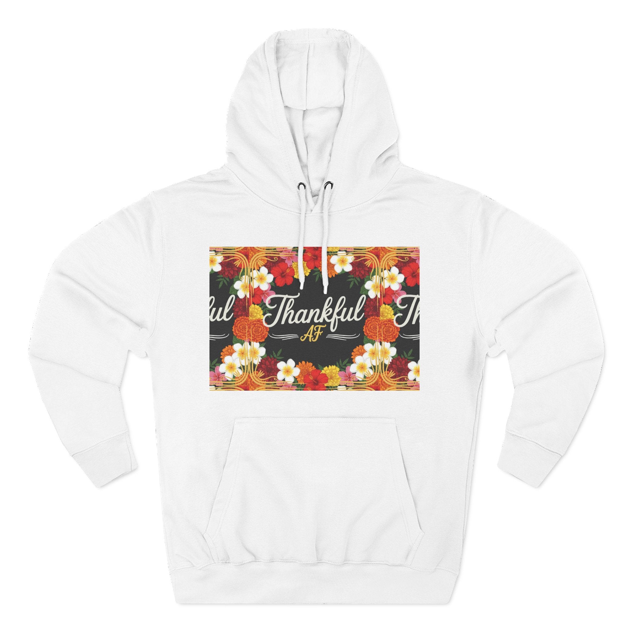 Thankful AF Floral Hoodie — Thanksgiving Fall Sweatshirt