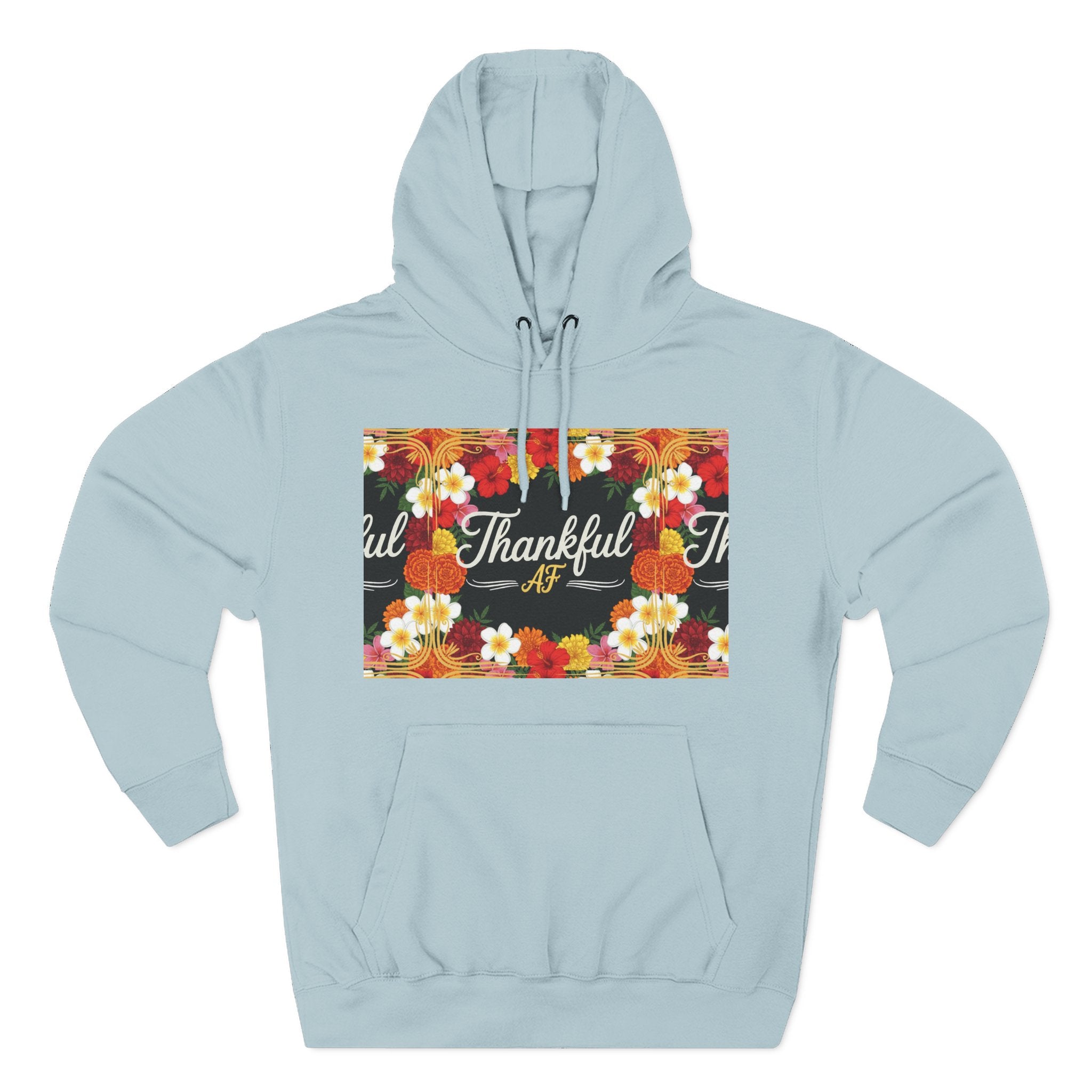 Thankful AF Floral Hoodie — Thanksgiving Fall Sweatshirt