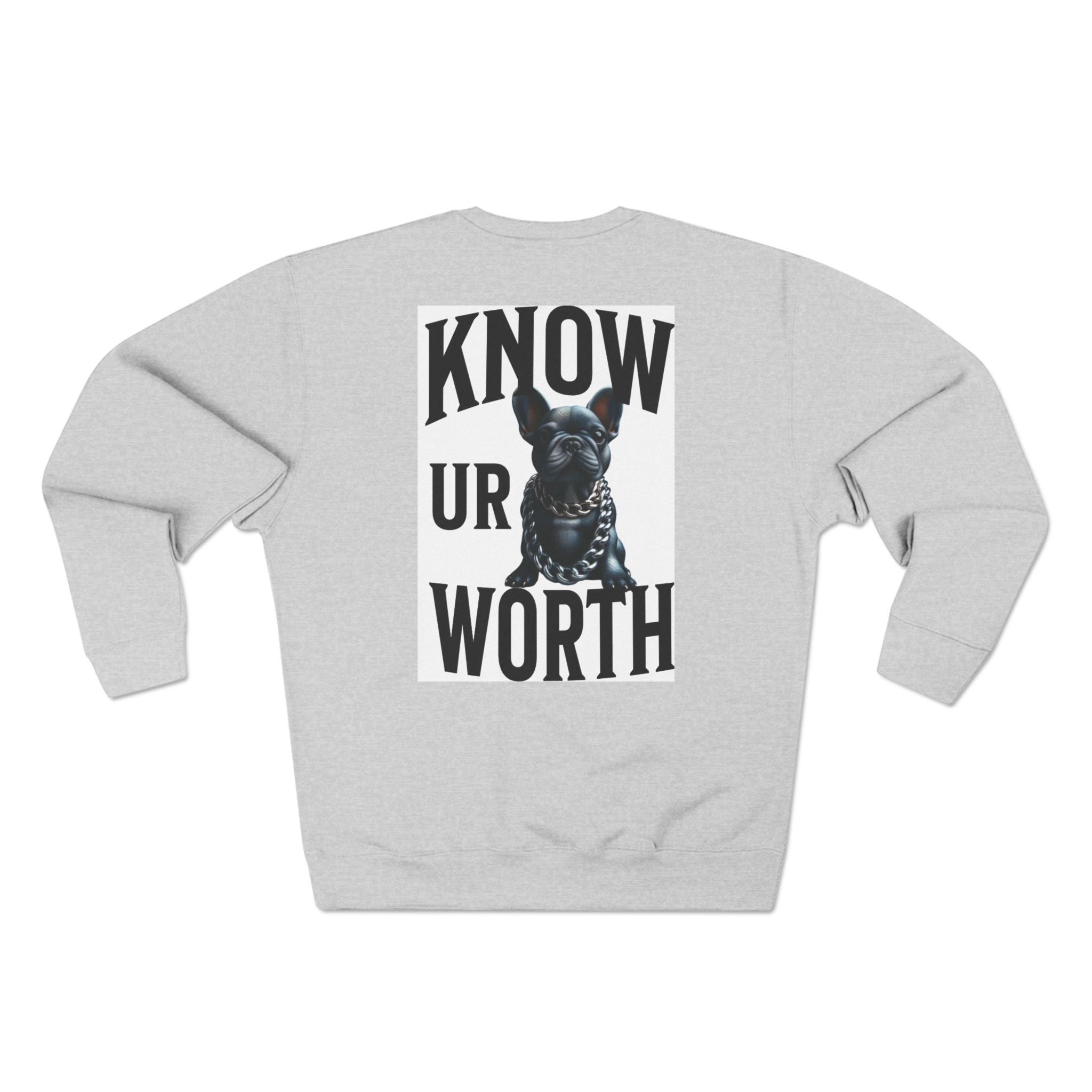 Know Ur Worth Crewneck Sweatshirt — Inspirational Floral & Dog Graphic